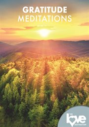The Love Destination Courses: Gratitude Meditations cover image cdn