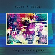 2063: A Dub Oddysey : a dub oddysey cover image cdn