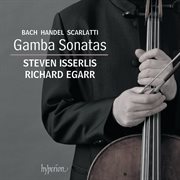 Bach, Handel & D. Scarlatti: (Viola da) Gamba Sonatas cover image cdn