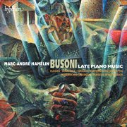 Busoni: Late Piano Music cover image cdn