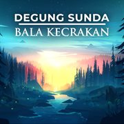 Degung Sunda Bala Kecrakan cover image cdn