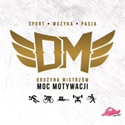 Drużyna Mistrzów 4: Moc Motywacji : Moc Motywacji cover image cdn