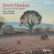 Gurney: Severn Meadows; 5 Elizabethan & Other Songs : Severn Meadows; 5 Elizabethan & Other Songs cover image cdn