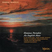 Howells: Hymnus Paradisi & An English Mass : Hymnus Paradisi & An English Mass cover image cdn