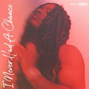 I Never Had A Chance cover image cdn