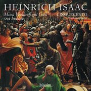 Isaac: Missa Wohlauff gut Gsell von hinnen & Other Works : Missa Wohlauff gut Gsell von hinnen & Other Works cover image cdn