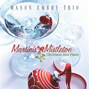 Martinis & Mistletoe : Christmas jazz piano cover image cdn