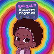 Qai Qai's Nursery Rhymes Remix cover image cdn