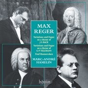 Reger: Piano Music - Bach Variations, Telemann Variations etc. : Piano Music Bach Variations, Telemann Variations etc. cover image cdn