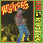 Restless : Live At The Klub Foot : Live At The Klub Foot cover image cdn