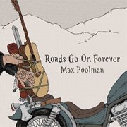 Roads Go On Forever cover image cdn