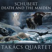 Schubert: String Quartets No. 14 "Death and the Maiden" & No. 13 "Rosamunde" : String Quartets No. 14 "Death and the Maiden" & No. 13 "Rosamunde" cover image cdn