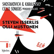 Shostakovich & Kabalevsky: Cello Sonatas : Cello Sonatas cover image cdn