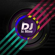 The DJ is Mine cover image cdn