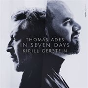 Thomas Adès: In Seven Days : In Seven Days cover image cdn