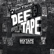 Tony Touch Presents: The Def Tape : The Def Tape cover image cdn