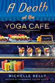 A Death at the Yoga Café : A Mystery cover image cdn