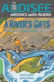 A River's Gifts : The Mighty Elwha River Reborn cover image cdn