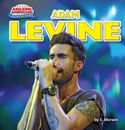 Adam Levine : Amazing Americans: Pop Music Stars cover image cdn