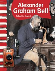 Alexander Graham Bell : called to invent cover image cdn