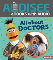 All about Doctors : Sesame Street ® Loves Community Helpers cover image cdn