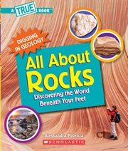 All About Rocks : Discovering the World Beneath Your Feet cover image cdn