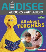 All about Teachers : Sesame Street ® Loves Community Helpers cover image cdn