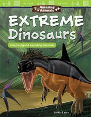 Amazing Animals: Extreme Dinosaurs : extreme dinosaurs cover image cdn