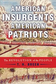 American Insurgents, American Patriots : The Revolution of the People cover image cdn