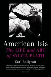American Isis : The Life and Art of Sylvia Plath cover image cdn