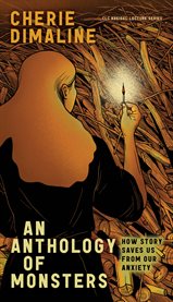 An Anthology of Monsters : how story saves us from our anxiety cover image cdn