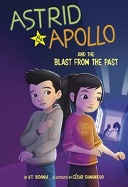 Astrid and Apollo and the Blast From the Past : Astrid and Apollo cover image cdn