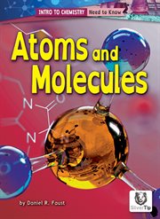 Atoms and Molecules : Intro to Chemistry: Need to Know cover image cdn
