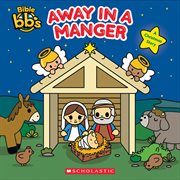 Away in a Manger : Bible bbs cover image cdn