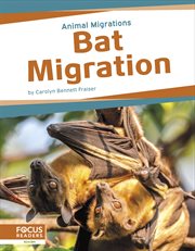 Bat Migration : Animal Migrations cover image cdn