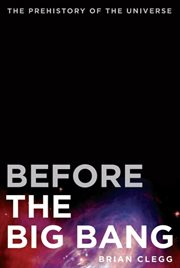 Before the Big Bang : The Prehistory of Our Universe cover image cdn