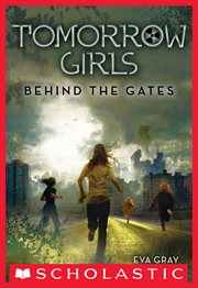 Behind the Gates : Tomorrow Girls cover image cdn