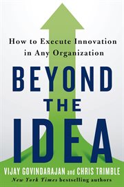 Beyond the Idea : How to Execute Innovation in Any Organization cover image cdn