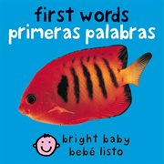 Bilingual Bright Baby First Words / Primeras palabras : Bright Baby (Spanish) cover image cdn