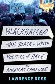 Blackballed : The Black and White Politics of Race on America's Campuses cover image cdn