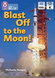 Blast Off to the Moon: Band 4/Blue. Band 4, blue cover image cdn