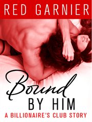 Bound by Him : Billionaire's Club (Garnier) cover image cdn