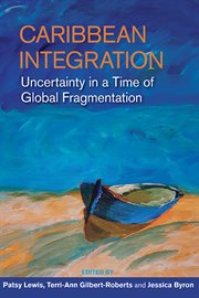 Caribbean Integration : Uncertainty in a Time of Global Fragmentation cover image cdn