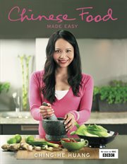 Chinese Food Made Easy: 100 simple, healthy recipes from easy-to-find ingredients : 100 simple, healthy recipes from easy cover image cdn