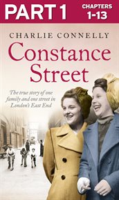 Constance Street: Part 1: The True Story of One Family and One Street in London's East End. Part 1 cover image cdn