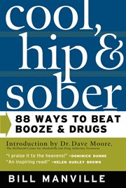 Cool, Hip & Sober : 88 Ways to Beat Booze and Drugs cover image cdn