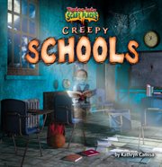 Creepy Schools : Tiptoe Into Scary Places cover image cdn