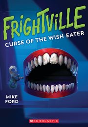 Curse of the Wish Eater : Frightville cover image cdn