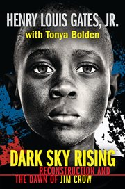 Dark Sky Rising: Reconstruction and the Dawn of Jim Crow : Reconstruction and the Dawn of Jim Crow cover image cdn