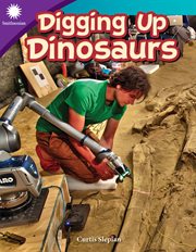 Digging Up Dinosaurs : Smithsonian: Informational Text cover image cdn